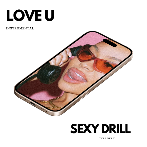 Love U: Sexy Drill Beat