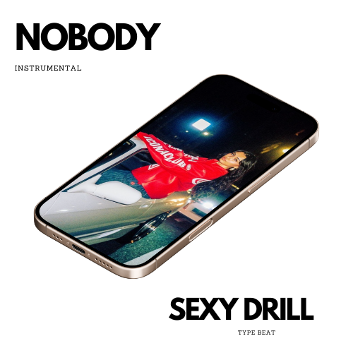 Nobody: Sexy Drill Beat