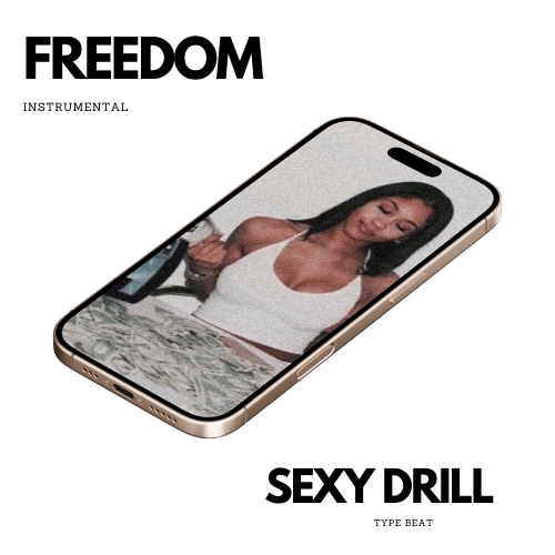 Freedom: Sexy Drill Beat